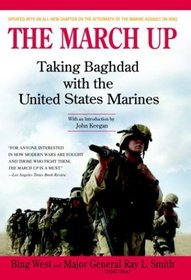 The March Up : Taking Baghdad with the United States Marines