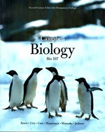 Campbell Biology, 9th Edition: Bio 107 Custom Edition for Montgomery College, 2nd Edition