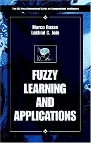 Fuzzy Learning and Applications (International Series on Computational Intelligence)