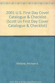 2001 U.S. First Day Cover Catalogue & Checklist (Scott Us First Day Cover Catalogue & Checklist)