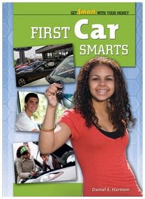 First Car Smarts (Get $mart With Your Money)