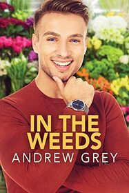 In the Weeds (New Leaf, Bk 2)