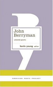 John Berryman: Selected Poems (American Poets Project)