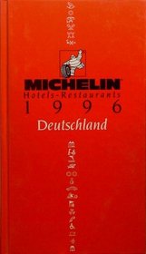 Michelin Red Guide: Hotels-Restaurants 1996 : Deutschland (Michelin Annual Guides : Deutschland. German Edition, 1996 (Red Guides))