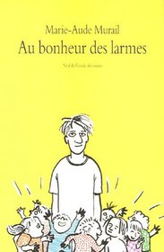 Au bonheur des larmes (French edition)