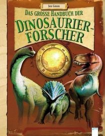 Das gro�e Handbuch der Dinosaurierforscher