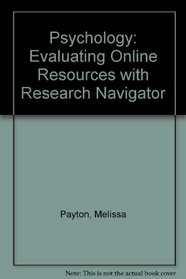Evaluating Online Resources with Research Navigator - Prentice Hall Guide (Psychology)