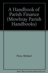 A Handbook of Parish Finance (Mowbray Parish Handbooks)