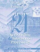 Workplace Enrichment (Century 21 Keyboard & Information Processing)