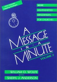 A Message in a Minute: More Lighthearted Minidramas for Churches