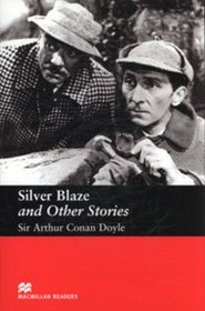 Silver Blaze and Other Stories: Elementary (Macmillan Readers)