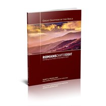 Great Chapters of the Bible - Romans 8 Study Guide