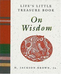 Life's Little Treasure Book on Wisdom (Life's Little Treasure Books (Mini))