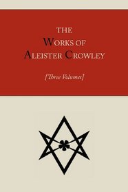 The Works of Aleister Crowley [Three volumes]