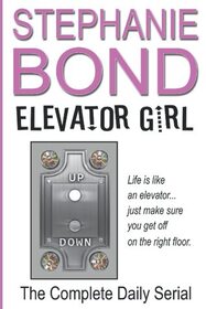 Elevator Girl: The Complete Daily Serial