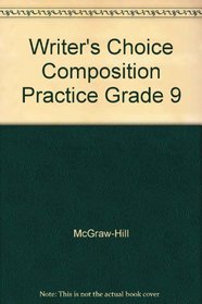Writer's Choice Composition Practice Grade 9