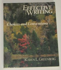 Effective writing: Choices and conventions