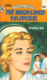 The Much-Loved Nurse (Harlequin Romance, No 1289)