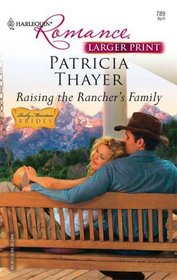 Raising the Rancher's Family (Rocky Mountain Brides, Bk 1) (Harlequin Romance, No 3943) (Larger Print)