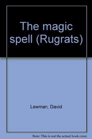 The magic spell (Rugrats)