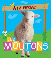 Les Moutons (a la Ferme) (French Edition)