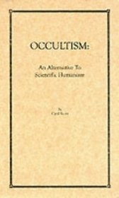 Occultism: An Alternative to Scientific Humanism