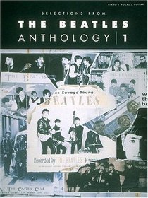 Selections from The Beatles Anthology, Volume 1 (Selections from the Beatles Anthology)
