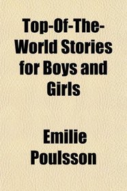 Top-Of-The-World Stories for Boys and Girls