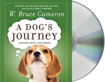 A Dog's Journey (A Dog's Purpose, Sequel) (Audio CD) (Unabridged)