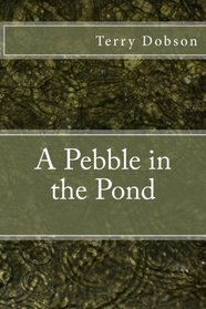 A Pebble in the Pond