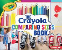 The Crayola  Comparing Sizes Book (Crayola  Concepts)