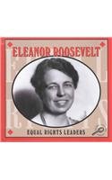 Eleanor Roosevelt (Mcleese, Don. Equal Rights Leaders.)
