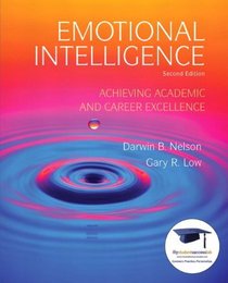 Emotional Intelligence: Achieving Academic and Career Excellence in College and in Life (2nd Edition)