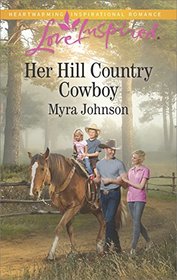 Her Hill Country Cowboy (Love Inspired, No 1090)