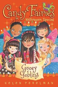 Gooey Goblins: Halloween Special (Candy Fairies, Special)
