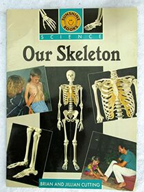 Our skeleton (Sunshine science series)