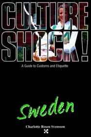 Culture Shock!: Sweden (Culture Shock - Guides)