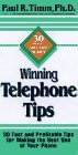 Winning Telephone Tips: 30 Fast and Profitable Tips for Making the Best Use of Your Phone (30-Minute Solutions Series)