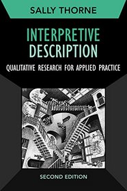 Interpretive Description, Second Edition: Qualitative Research for Applied Practice (Developing Qualitative Inquiry)