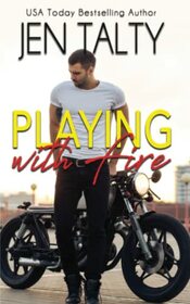 Playing with Fire (The First Responders Series)