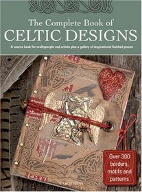 The Complete Book of Celtic Designs (Design Inspiration Series)