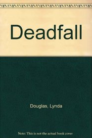 Deadfall: Murder in a National Forest (Terrible Heart Books)