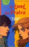 Gang des pestes, tome 3 : Vol, soupons et zizanie