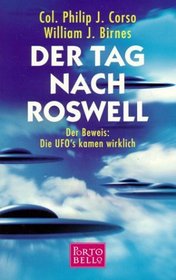 Der Tag nach Roswell. Der Beweis: Die UFOs kamen wirklich.