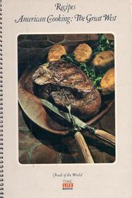 Recipes: American Cooking The Great West