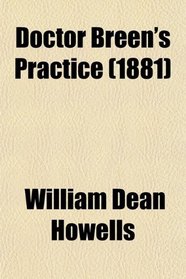 Doctor Breen's Practice (1881)