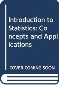 Introduction to Statistics: Concepts and Applications