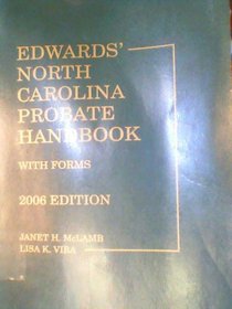 Edwards' North Carolina Probate Handbook with Forms 2006 Edition