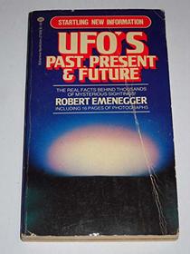 UFOs Past, Present & Future