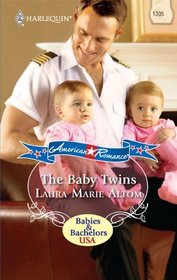 The Baby Twins (Babies & Bachelors USA) (Harlequin American Romance, No 1305)